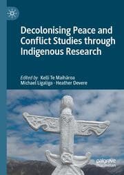 Cover von Decolonising Peace and Conflict Studies through Indigenous Research