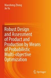 Cover von Robust Design and Assessment of Product and Production by Means of Probabilistic Multi-objective Optimization
