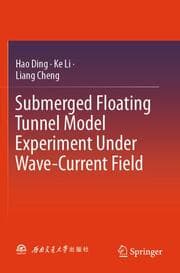 Cover von Submerged Floating Tunnel Model Experiment Under Wave-Current Field