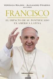 Cover von Francisco: el impacto de su pontificado en América Latina