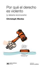 Cover von Por qué el derecho es violento (y debería reconocerlo)