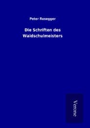 Cover von Die Schriften des Waldschulmeisters