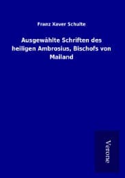 Cover von Ausgewählte Schriften des heiligen Ambrosius, Bischofs von Mailand