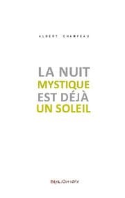 Cover von La nuit mystique est déjà un soleil