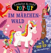 Cover von Im Märchenwald - Entdeckst du mich? Pop-up-Buch - Pappbilderbuch mit bunten Pop-ups und lustigen Reimen